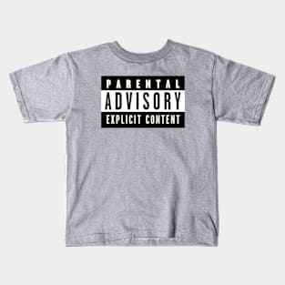 PARENTAL ADVISORY EXPLICIT CONTENT Kids T-Shirt